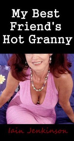 ariana kirk recommends Horny Old Grandmothers