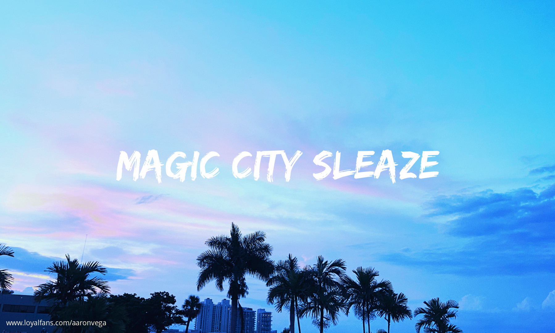 magic city sleaze