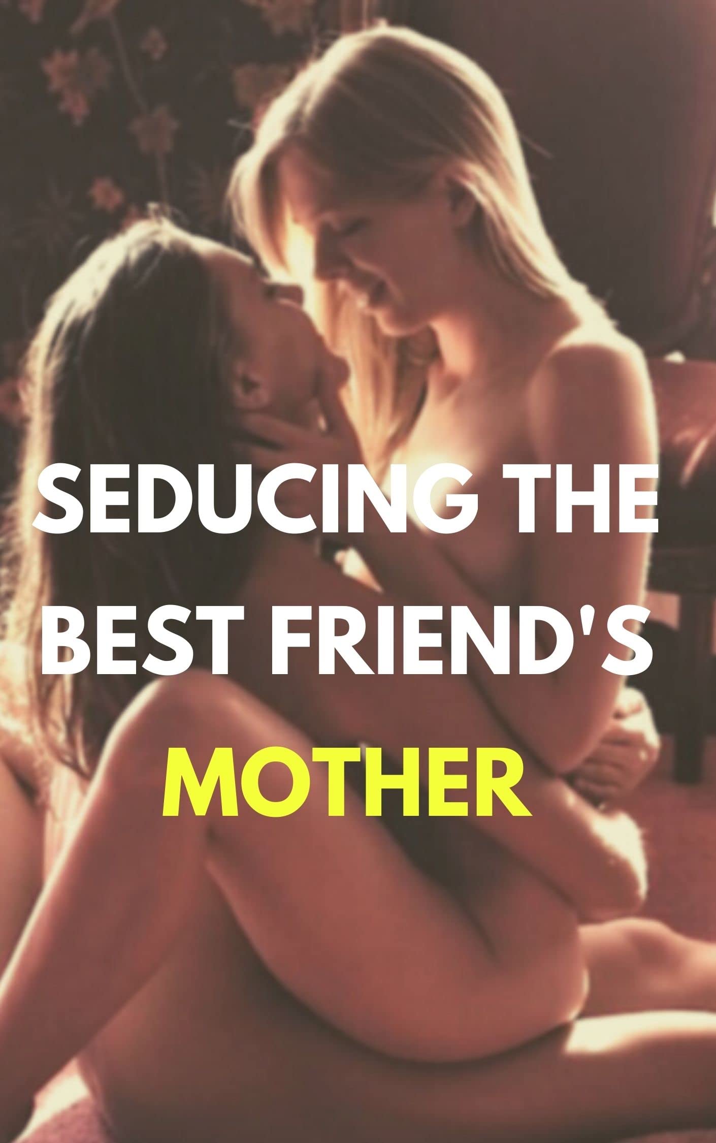 brenda collis recommends Seduced By Friends Mom